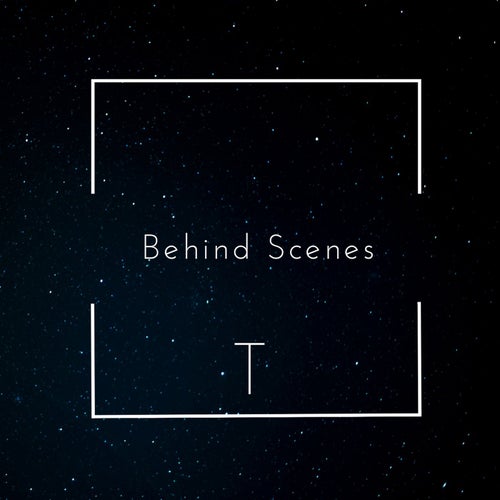 Behind Scences