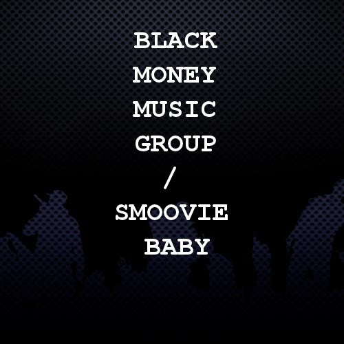 Black Money Music Group/Smoovie Baby