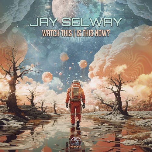  Jay Selway - Watch This And Is This Now? Ep (2023) 