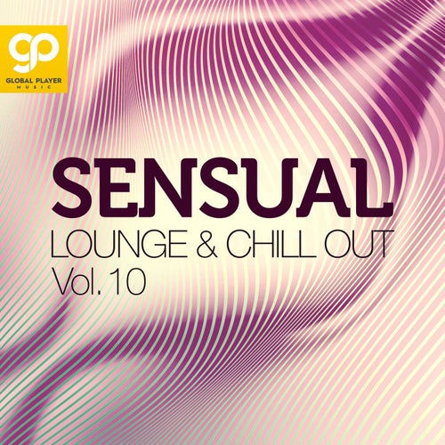Sensual Lounge & Chill Out, Vol. 10
