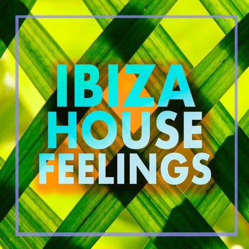 Cover art for Ibiza House Feelings