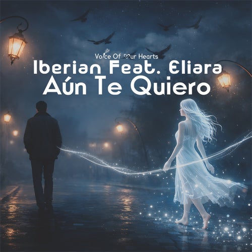 Iberian, Eliara - Aún Te Quiero (Extended Mix)