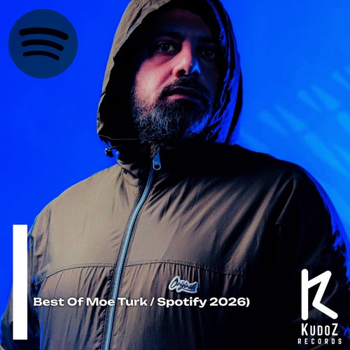 Best Of Moe Turk / Spotify 2026