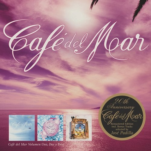 Café del Mar Ibiza, Vol. 1-3 - 20th Anniversary Edition Incl. Bonus Tracks Selected by José Padilla (Remastered)