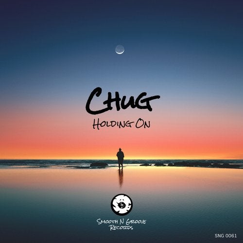 Chug - Holding On [EP] 2018