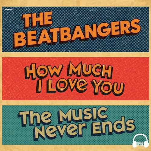 How Much I Love You / The Music Never Ends