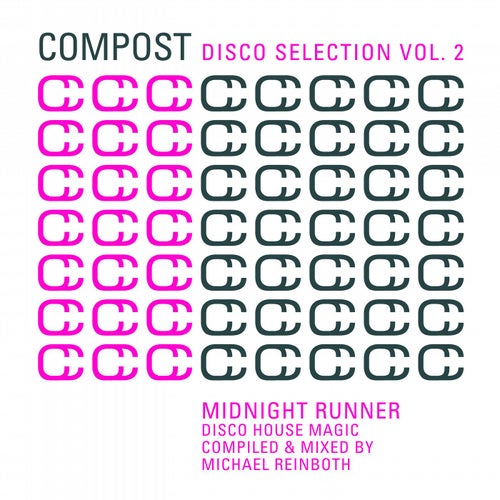 Compost Disco Selection Vol. 2 - Midnight Runner - Disco House Magic - Compiled & Mixed By Michael Reinboth