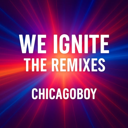 We Ignite (The Remixes)