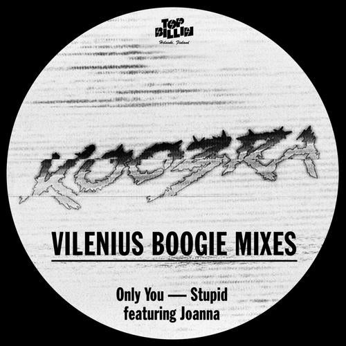 Only You / Stupid feat Joanna (Vilenius Boogie Mixes)