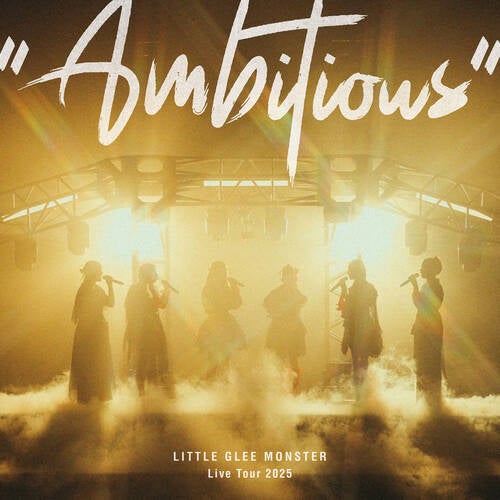 Little Glee Monster Live Tour 2025 "Ambitious" - 2025.07.21