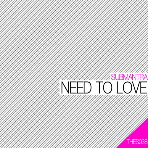 Submantra - Need To Love EP