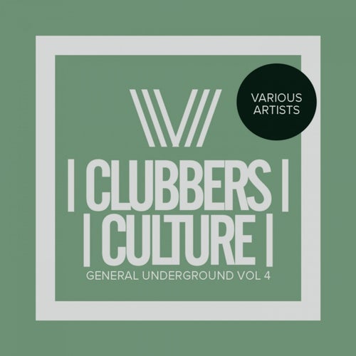Clubbers Culture: General Underground, Vol.4