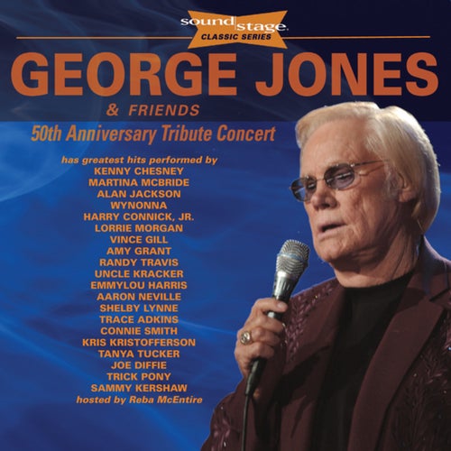 George Jones & Friends 50th Anniversary Tribute Concert: Soundstage Classic Series (Live)