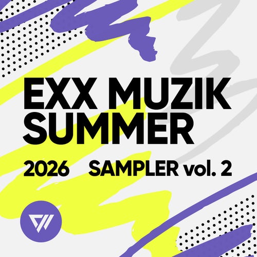 Exx Muzik Summer Sampler 2026 vol. 2