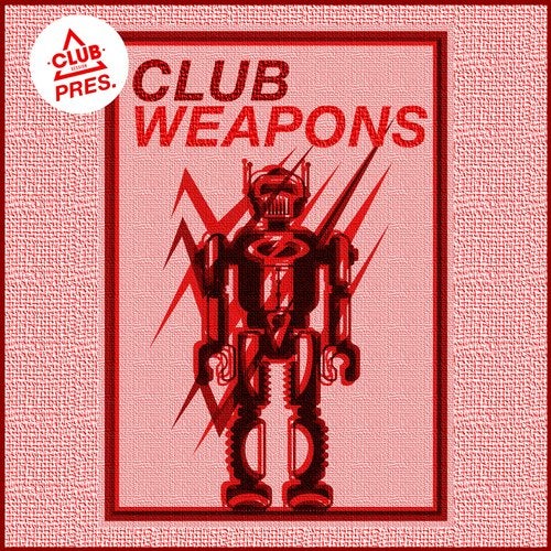 Cover art for Club Session Pres. Club Weapons