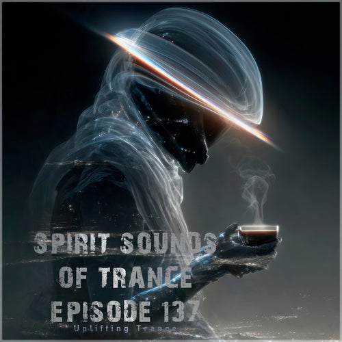 Spirit Sounds of Trance Episode 137