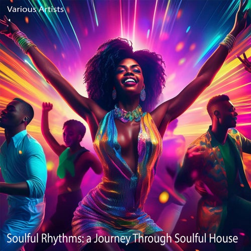 Soulful Rhythms: a Journey Through Soulful House