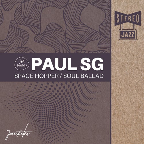  Paul SG - Space Hopper / Soul Ballad (2024) 