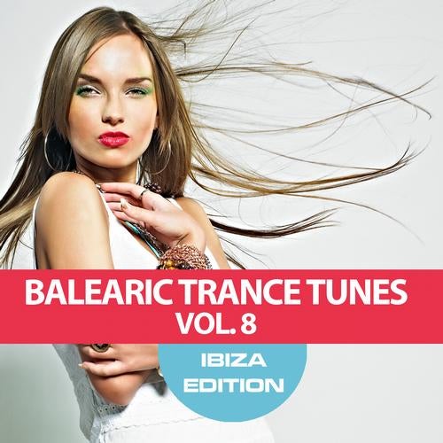 Balearic Trance Tunes, Vol. 8