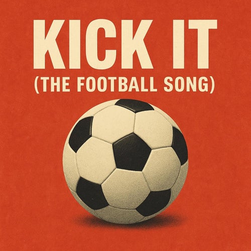 Kick It (The Football Song)