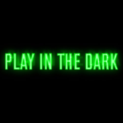 Play In The Dark