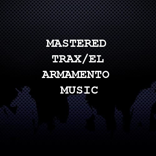 Mastered Trax/El Armamento Music