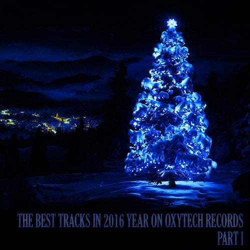 Cover art for The Best Tracks in 2016 Year on Oxytech Records. Part I
