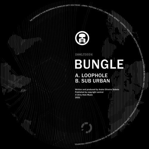 Bungle - Loophole / Sub Urban (DHMLTD006)