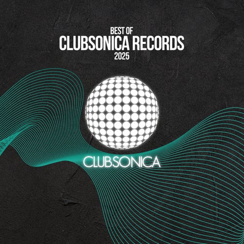 Best of Clubsonica 2025 [Clubsonica Records] - Clubsonica Records (Melodic House & Techno,Progressive House,Organic House) Album Cover