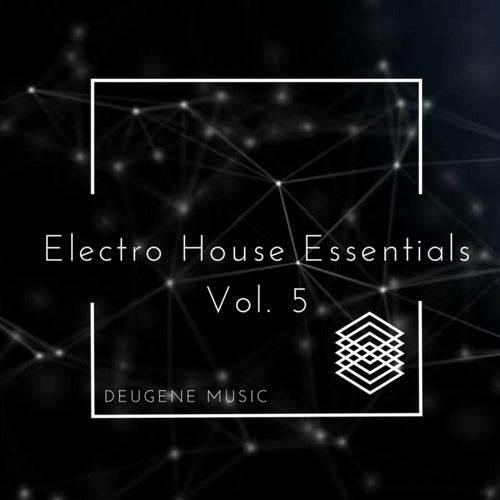 Deugene Music Electro House Essentials, Vol. 5