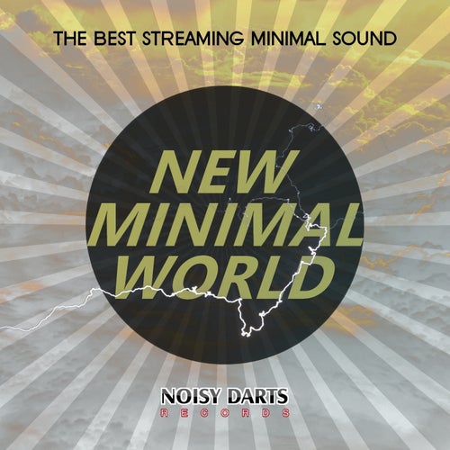 New Minimal World (The Best Streaming Minimal Sound)