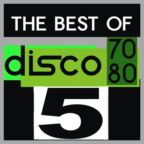 The Best Of Disco 70/80 Vol. 5