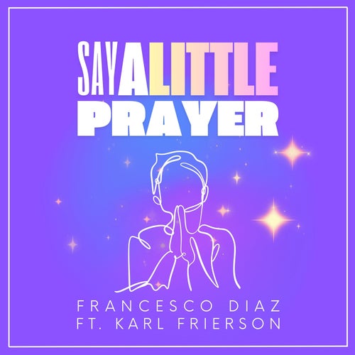 Say A Little Prayer
