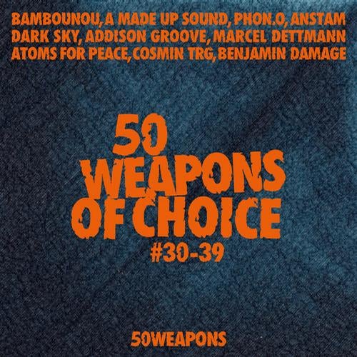 50 Weapons of Choice #30-39