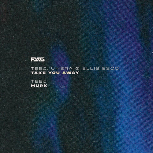 Take You Away / Murk