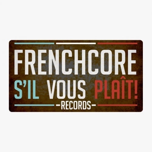 Frenchcore S'il Vous Plaît! Records