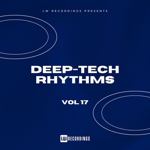 VA – Deep-Tech Rhythms, Vol. 17 (2025)