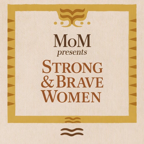 MoM-Strong & Brave Women (original mix)