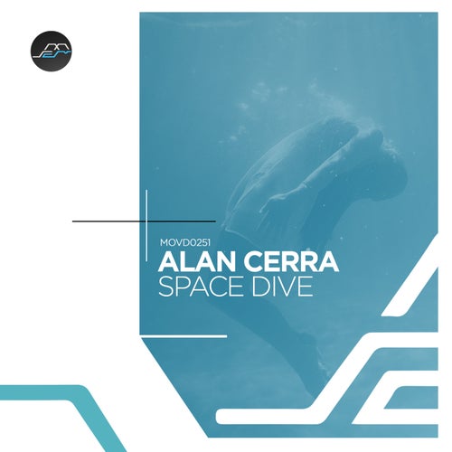 Alan Cerra - Space Dive;  Blue Magpie; Behind The Lines (Original Mix's) [2022]