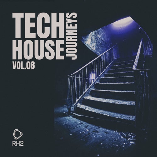 Tech House Journeys, Vol. 8 (2025) - RH2 (Tech House) Album Cover