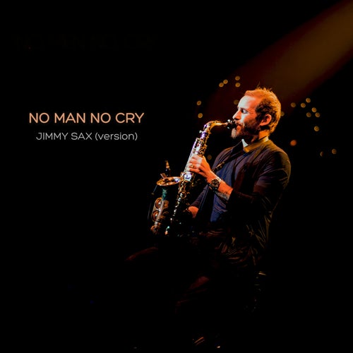 Cover art for No Man No Cry (Jimmy Sax Version)