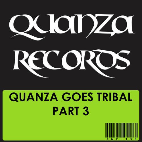 Quanza Goes Tribal Part 3