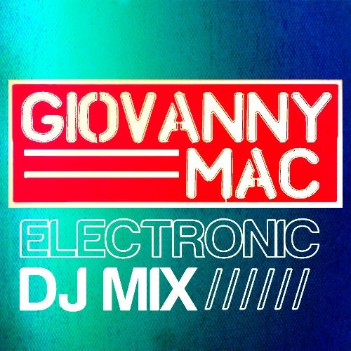 Giovanny Mac - Electronic DJ Mix Charts #1