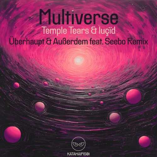 Multiverse (Überhaupt & Außerdem Remix)