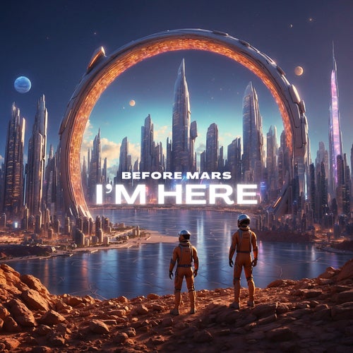  Before Mars - I'm Here (2024) 