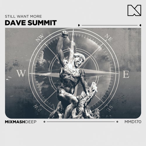 Dave Summit - Still Want More (Extended Mix) [2023]