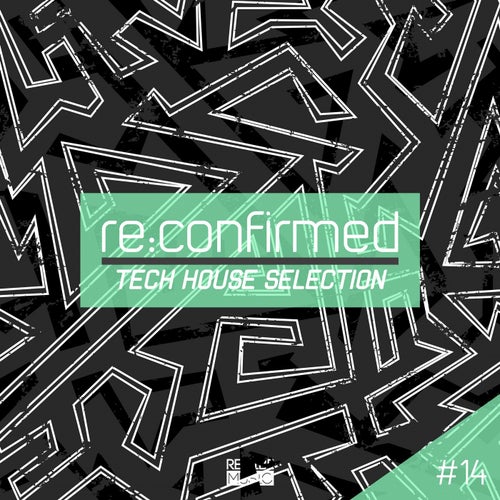 Re:Confirmed - Tech House Selection, Vol. 14