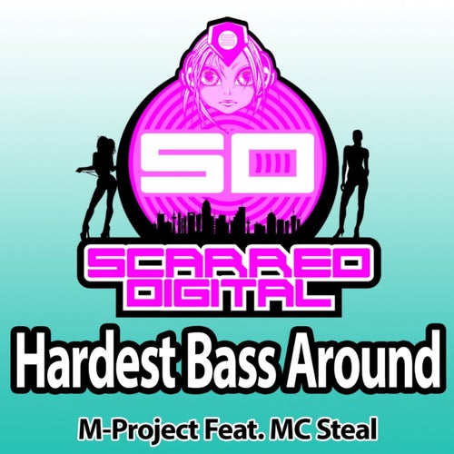Hardest Bass Around
