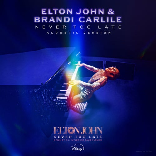 Never Too Late (From The Film "Elton John: Never Too Late" / Acoustic Version)