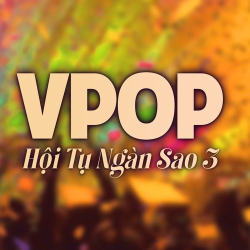 VPOP Hội Tụ Ngàn Sao 3